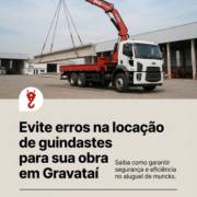 Evite erros na locação de guindastes para sua obra em Gravataí