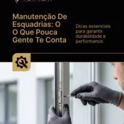 Manutenção De Esquadrias: O Que Pouca Gente Te Conta