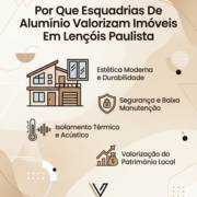 Por Que Esquadrias De Alumínio Valorizam Imóveis Em Lençóis Paulista