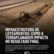 Infraestrutura De Loteamentos: Como A Terraplanagem Impacta No Resultado Final