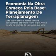 Economia Na Obra Começa Pela Base: Planejamento De Terraplanagem