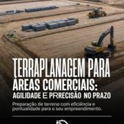 Terraplanagem Para Áreas Comerciais: Agilidade E Precisão No Prazo