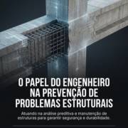 O Papel Do Engenheiro Na Prevenção De Problemas Estruturais