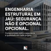 Engenharia Estrutural Em Jaú: Segurança Não É Opcional