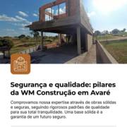 Segurança e qualidade: pilares da WM Construção em Avaré