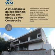 A importância da experiência técnica em obras da WM Construção