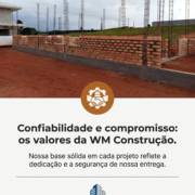 Confiabilidade e compromisso: os valores da WM Construção