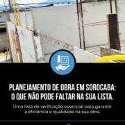 Planejamento De Obra Em Sorocaba: O Que Não Pode Faltar Na Sua Lista
