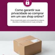 Como garantir sua privacidade ao comprar em um sex shop online?