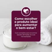 Como escolher o produto ideal para aumentar o bem-estar?