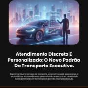 Atendimento Discreto E Personalizado: O Novo Padrão Do Transporte Executivo
