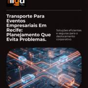 Transporte Para Eventos Empresariais Em Recife: Planejamento Que Evita Problemas