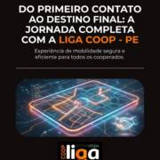 Do Primeiro Contato Ao Destino Final: A Jornada Completa Com A Liga Coop - PE