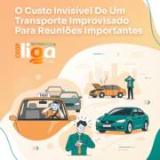O Custo Invisível De Um Transporte Improvisado Para Reuniões Importantes