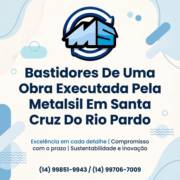 Bastidores De Uma Obra Executada Pela Metalsil Em Santa Cruz Do Rio Pardo