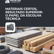 Materiais Certos, Resultado Superior: O Papel Da Escolha Técnica