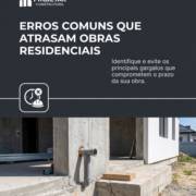 Erros Comuns Que Atrasam Obras Residenciais
