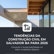 Tendências Da Construção Civil Em Salvador BA Para 2026