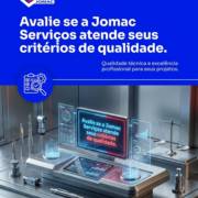 Avalie se a Jomac Serviços atende seus critérios de qualidade