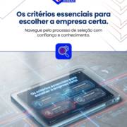 Os critérios essenciais para escolher a empresa certa