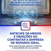 Antecipe os medos e objeções ao contratar a empresa de reparos ideal.