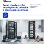 Como escolher entre instalações de primeira e contratações comuns