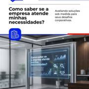 Como saber se a empresa atende minhas necessidades?