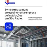 Evite erros comuns ao escolher uma empresa de instalações em São Paulo.