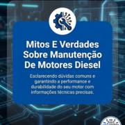 Mitos E Verdades Sobre Manutenção De Motores Diesel