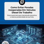 Como Evitar Paradas Inesperadas Em Veículos Diesel De Trabalho