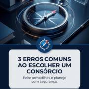 3 Erros Comuns Ao Escolher Um Consórcio