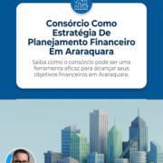 Consórcio Como Estratégia De Planejamento Financeiro Em Araraquara