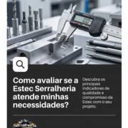 Como avaliar se a Estec Serralheria atende minhas necessidades?