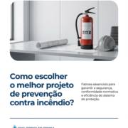 Como escolher o melhor projeto de prevenção contra incêndio?