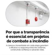 Por que a transparência é essencial em projetos de combate a incêndio