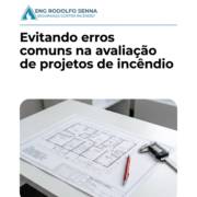 Evitando erros comuns na avaliação de projetos de incêndio