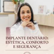 Implante dentário: estética, conforto e segurança para o seu sorriso