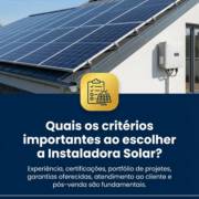 Quais os critérios importantes ao escolher a Instaladora Solar?