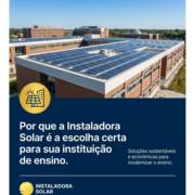 Por que a Instaladora Solar é a escolha certa para sua instituição de ensino