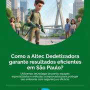 Como a Altec Dedetizadora garante resultados eficientes em São Paulo?
