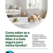 Como saber se a dedetização da Altec é a mais segura para minha família?