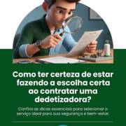 Como ter certeza de estar fazendo a escolha certa ao contratar uma dedetizadora?