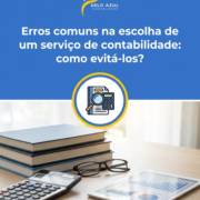 Erros comuns na escolha de um serviço de contabilidade: como evitá-los?