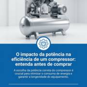 O impacto da potência na eficiência de um compressor: entenda antes de comprar