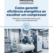 Como garantir eficiência energética ao escolher um compressor