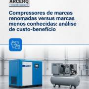 Compressores de marcas renomadas versus marcas menos conhecidas: análise de custo-benefício