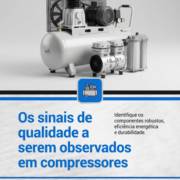 Os sinais de qualidade a serem observados em compressores