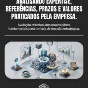 Analisando expertise, referências, prazos e valores praticados pela empresa