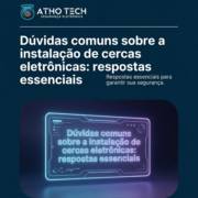 Dúvidas comuns sobre a instalação de cercas eletrônicas: respostas essenciais