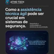 Como a assistência técnica ágil pode ser crucial em sistemas de segurança